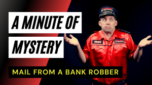 Thumbnail for A Minute-Of-Mystery | Mail From A Bank Robber