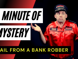 Minute-Of-Mystery | Mail From A Bank Robber