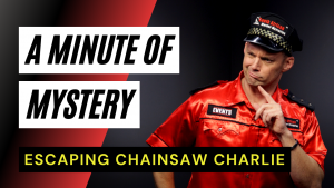 Thumbnail For a Minute-of-Mystery | Escaping Chainsaw Charlie