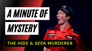 Thumbnail For a Minute-of-Mystery: The Hide & Seek Murderer