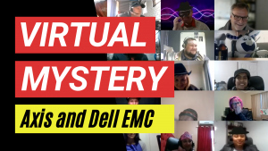 Image: Virtual Mystery - Axis and Dell EMC