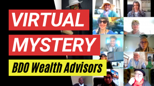 Image: Virtual Mystery - BDO Wealth Advisors