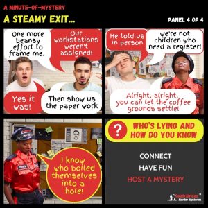 Minute-of-Mystery | A Steamy Exit...